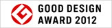 GOOD DESIGN AWARD 2012